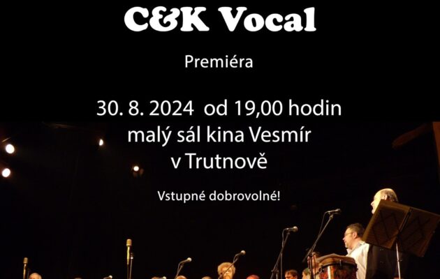 Premiéra ve Vesmíru: Vojtěch Lábus natočil dokument o C&K Vocal