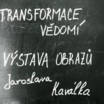 Transformace vědomí, výstava obrazů Jaroslava Kaválka v Železném Baru